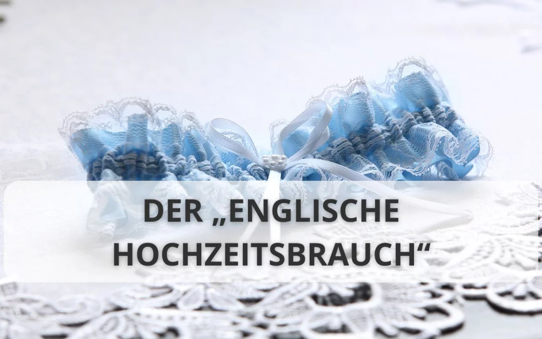 Der „englische Hochzeitsbrauch“