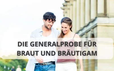 Die Generalprobe für Braut und Bräutigam